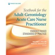Textbook for the Adult-Gerontology Acute Care Nurse Practitioner