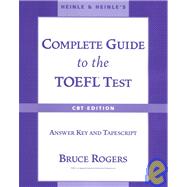 Heinle’s Complete Guide to the TOEFL Test, CBT Edition Answer Key/Tapescript