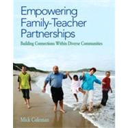 Empowering Family-Teacher Partnerships : Building Connections Within Diverse Communities