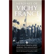 Heroines of Vichy France
