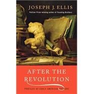 After the Revolution Profiles of Early American Culture