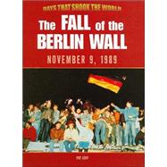 The Fall of the Berlin Wall, November 9, 1989