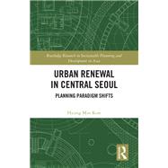 Urban Renewal in Central Seoul