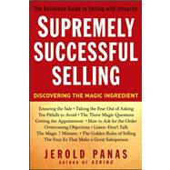 Supremely Successful Selling : Discovering the Magic Ingredient