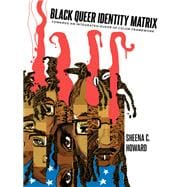 Black Queer Identity Matrix