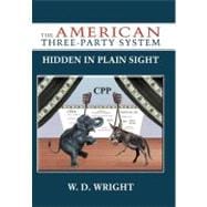 The American Three-party System: Hidden in Plain Sight