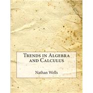 Trends in Algebra and Calculus