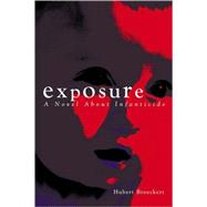 Exposure : A Novel about Infanticide