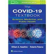 The COVID-19 Textbook Science, Medicine and Public Health