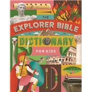 The Explorer Bible Dictionary for Kids
