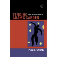 Tending Adam's Garden : Evolving the Cognitive Immune Self