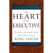Heart of an Executive : Lesson on Leadership from the Life of King David