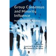 Group Consensus and Minority Influence Implications for Innovation