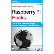 Raspberry Pi Hacks, 1st Edition