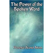 The Power of the Spoken Word