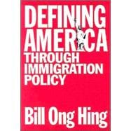 Defining America Through Immigration Policy