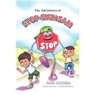 The Adventures of Stop-sign Sam