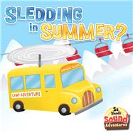 Sledding in Summer? - Letter Sl, Sm, Sm, Sn, St