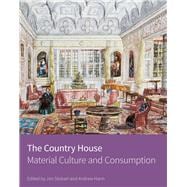 The Country House Material Culture and Consumption