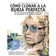 Como clonar a la rubia perfecta/How to Clone the Perfect Blonde