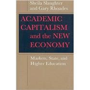 Academic Capitalism and the New Economy