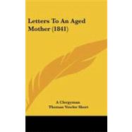 Letters to an Aged Mother