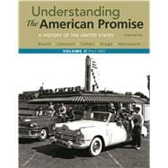 Understanding the American Promise, Volume 2 A History: From 1865,9781319042332