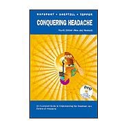 Conquering Headache: An Illustrated Guide to Understanding the Treatment and Control of Headache (Book with Mini CD-ROM)