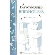 Easy-to-Build Birdhouses Storey's Country Wisdom Bulletin A-212