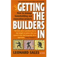 Getting the Builders In : How to Manage Homebuilding and Renovation Projects