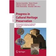 Progress in Cultural Heritage Preservation: 4th International Conference, Euromed 2012, Lemessos, Cyprus, October 29 - November 3, 2012, Proceedings