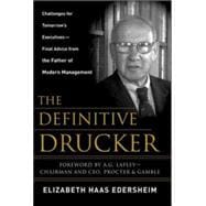 The Definitive Drucker Challenges For Tomorrow's Executives -- Final Advice From the Father of Modern Management