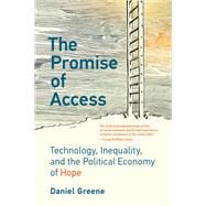 The Promise of Access Technology, Inequality, and the Political Economy of Hope