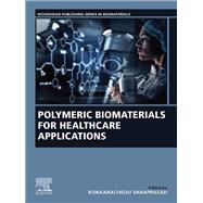 Polymeric Biomaterials for Healthcare Applications