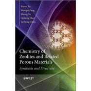 Chemistry of Zeolites and Related Porous Materials Synthesis and Structure