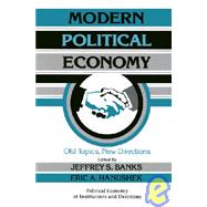 Modern Political Economy: Old Topics, New Directions