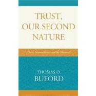Trust, Our Second Nature : Crisis, Reconciliation, and the Personal