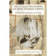 The Collected Works of Byrd Spilman Dewey