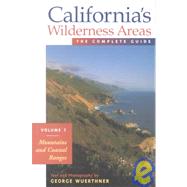 Californias Wilderness Areas the Complete Guide                            Mountains and Coastal Ranges