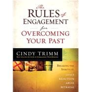 The Rules of Engagement for Overcoming Your Past