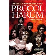 Henry Scott-Irvine: Procol Harum - The Ghosts Of A Whiter Shade Of Pale