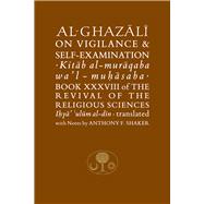 Al-ghazali on Vigilance & Self-examination