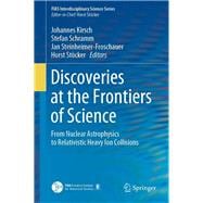 Discoveries at the Frontiers of Science