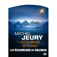 Les Écumeurs du silence, T1 : Les Écumeurs du silence
