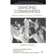 Dancing Communities Performance, Difference and Connection in the Global City