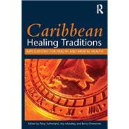 Caribbean Healing Traditions: Implications for Health and Mental Health