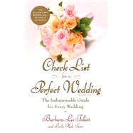 Check List for a Perfect Wedding, 6th Edition The Indispensible Guide for Every Wedding