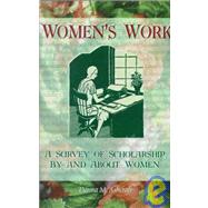 Women's Work: A Survey of Scholarship By and About Women