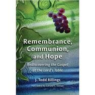 Remembrance, Communion, and Hope