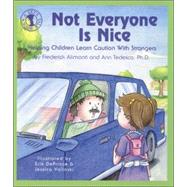 Not Everyone Is Nice Helping Children Learn Caution with Strangers